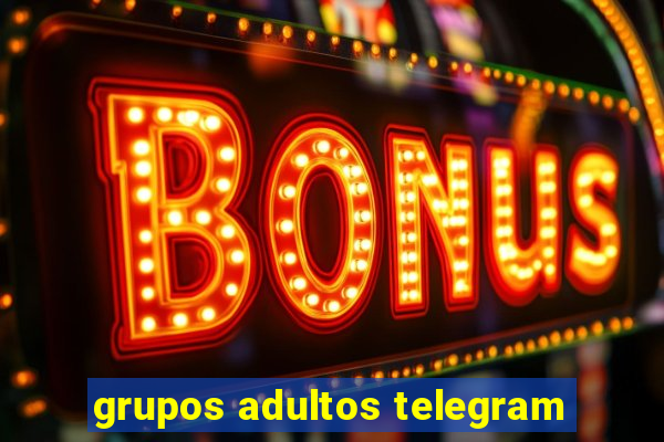 grupos adultos telegram